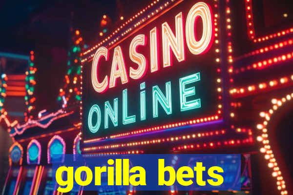 gorilla bets